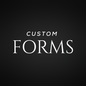 Custom Forms